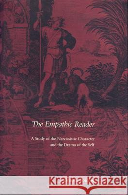 The Empathic Reader : Study of the Narcissistic Character and the Drama of the Self