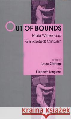 Out of Bounds : Male Writers and Gendered Criticism