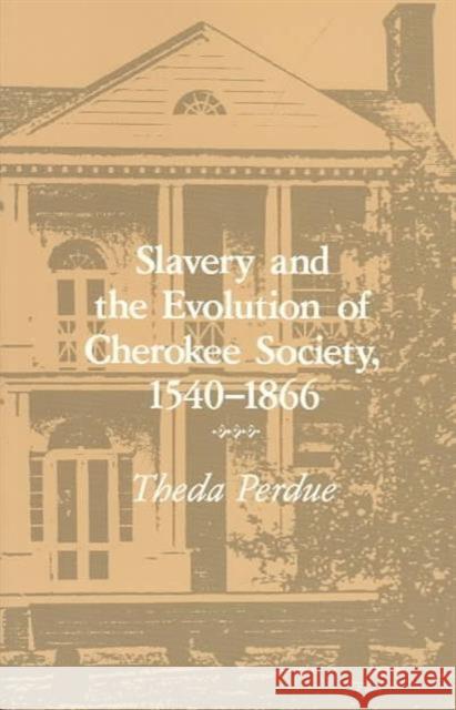 Slavery Evolution Cherokee Society: 1540-1866