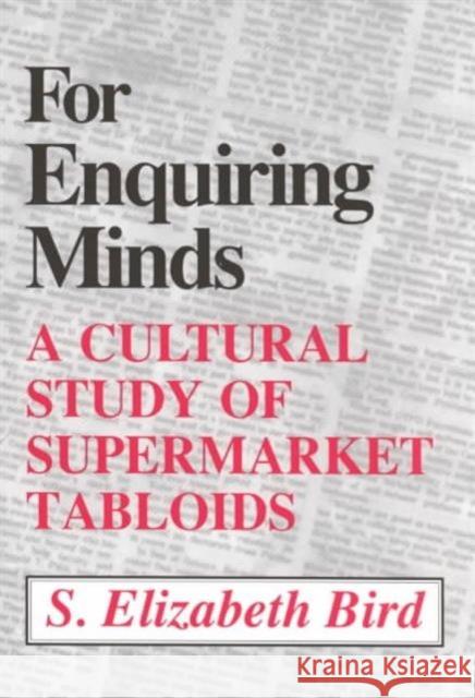 For Enquiring Minds: A Cultural Study Supermarket Tabloids