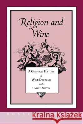 Religion and Wine: Cultural History Wine Drinking United States