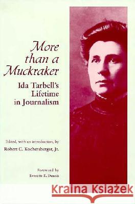 More Than a Muckraker: Ida Tarbell's Lifetime Journalism