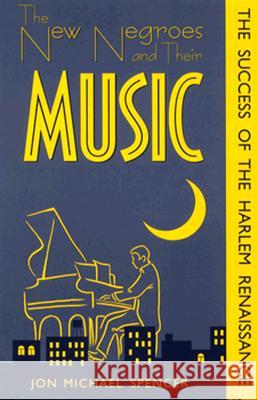 The New Negroes and Their Music: The Success of the Harlem Renaissance