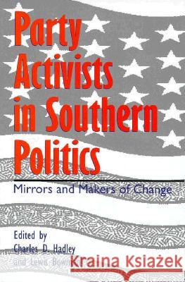 Party Activists in Southern Politics: Mirrors and Makers of Change