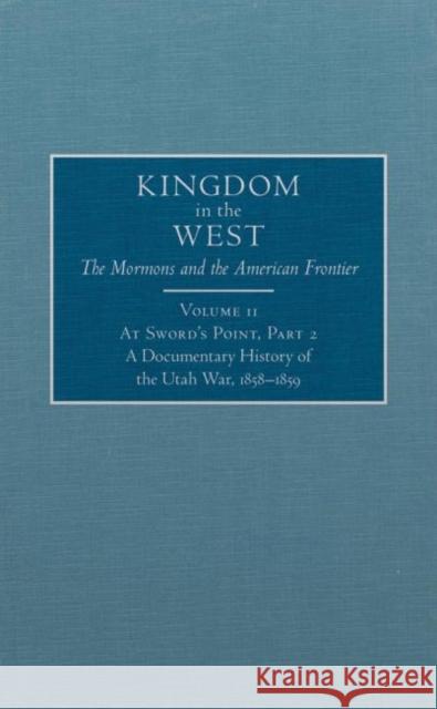 At Sword's Point, Part 2, 11: A Documentary History of the Utah War, 1858-1859