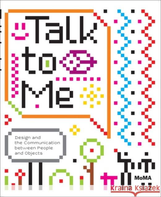 Talk to Me: Design and the Communication between People and Objects