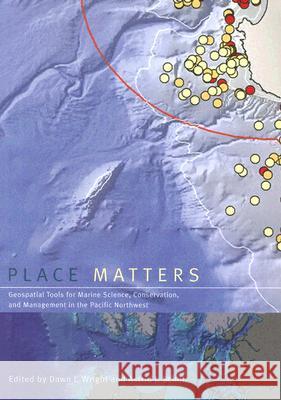 Place Matters: Geospatial Tools for Marine Science, Conservation, and Management in the Pacific Northwest