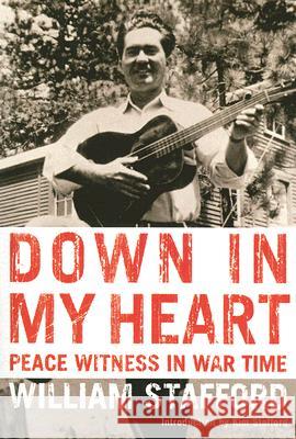 Down in My Heart: Peace Witness in War Time