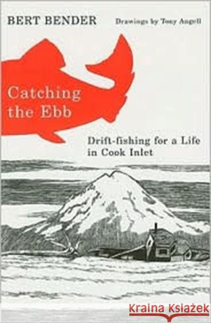 Catching the Ebb: Drift-Fishing for Life in Cook Inlet