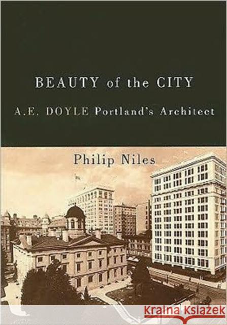 Beauty of the City: A.E. Doyle, Portland's Architect