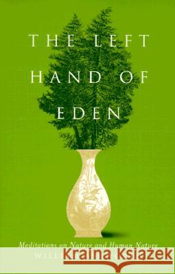 The Left Hand of Eden: Meditations on Nature and Human Nature