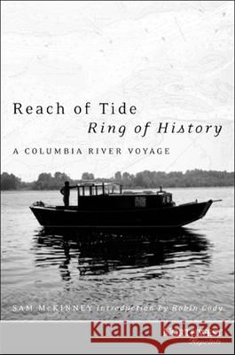 Reach of Tide, Ring of History: A Columbia River Voyage