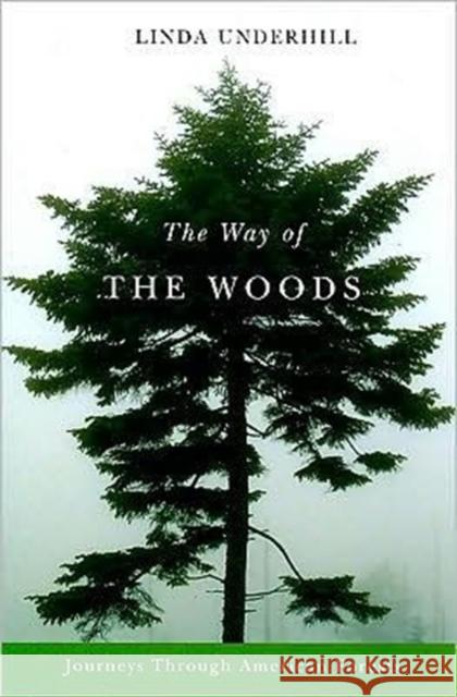 The Way of the Woods: Journeys Through American Forests