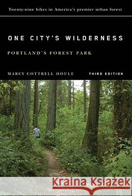 One City's Wilderness: Portland's Forest Park, 3rd Edition