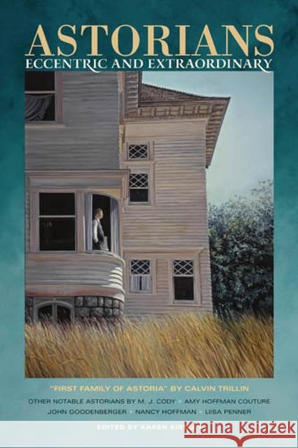 Astorians: Eccentric and Extraordinary