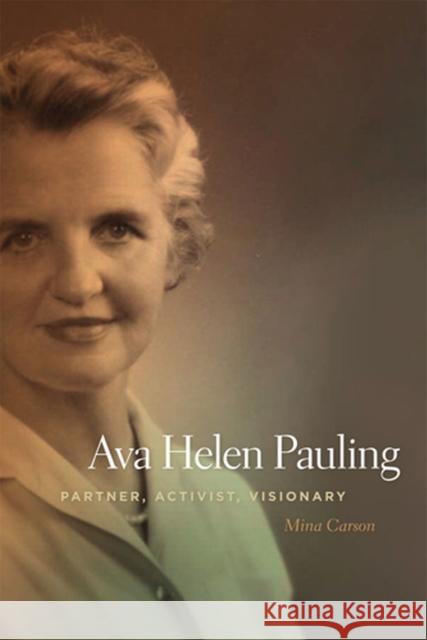 Ava Helen Pauling: Partner, Activist, Visionary
