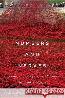 Numbers and Nerves: Information, Emotion, and Meaning in a World of Data