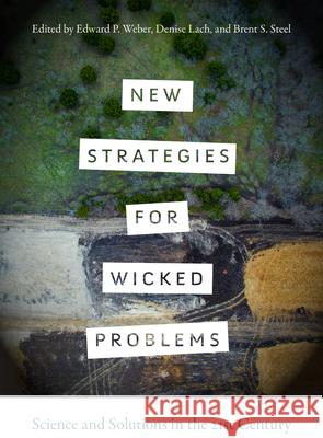 New Strategies for Wicked Problems: Science and Solutions in the 21st Century