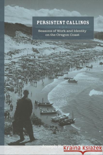 Persistent Callings: Seasons of Work and Identity on the Oregon Coast