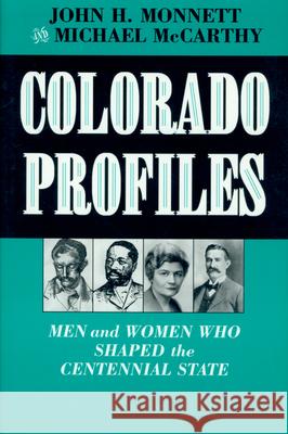 Colorado Profiles: Men and Women Who Shaped the Centennial State