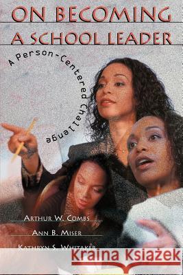 On Becoming a School Leader: A Person-Centered Challenge