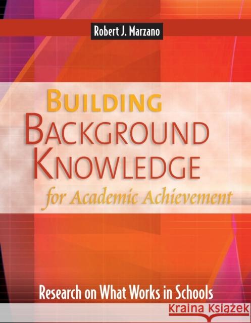 Building Background Knowledge for Academic Achievement: Research on What Works in Schools