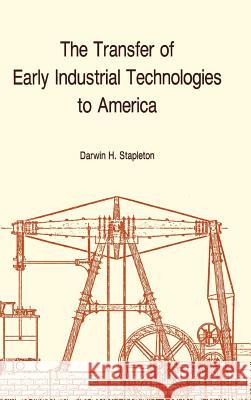 The Transfer of Early Industrial Technologies to America