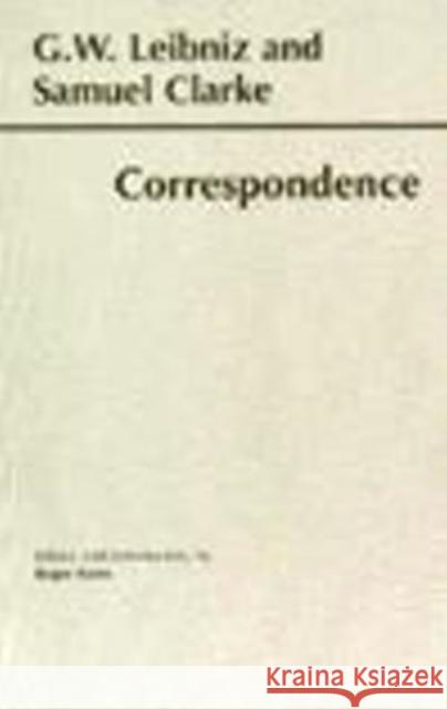 Leibniz and Clarke: Correspondence