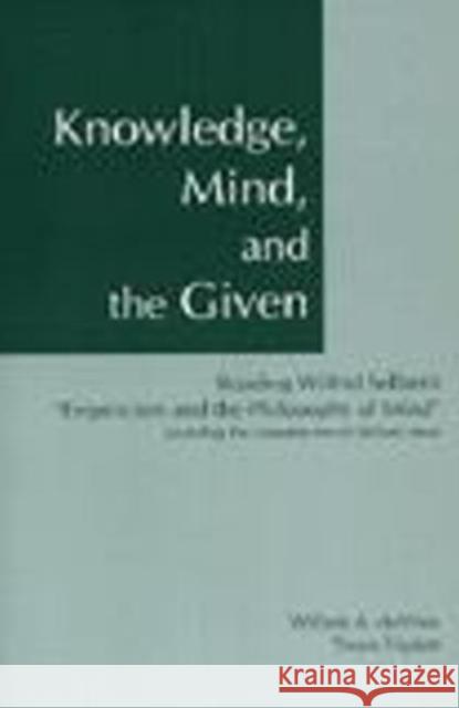Knowledge, Mind, and the Given: Reading Wilfrid Sellars's 