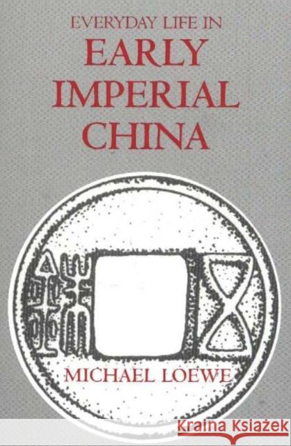 Everyday Life in Early Imperial China