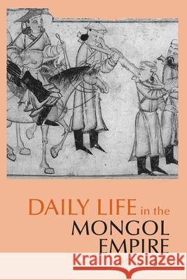 Daily Life in the Mongol Empire