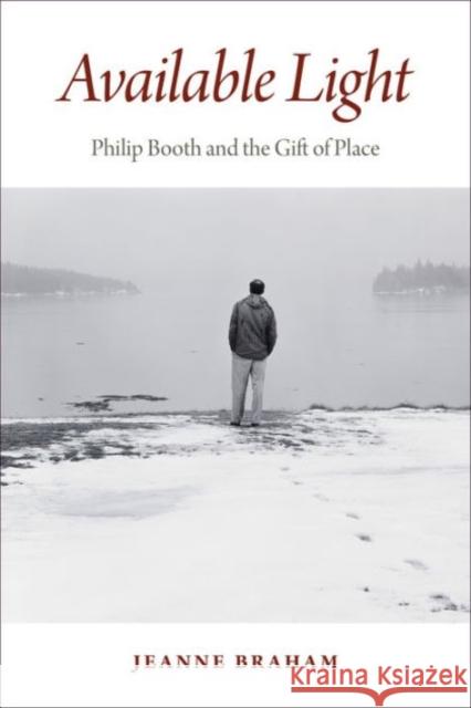 Available Light: Philip Booth and the Gift of Place