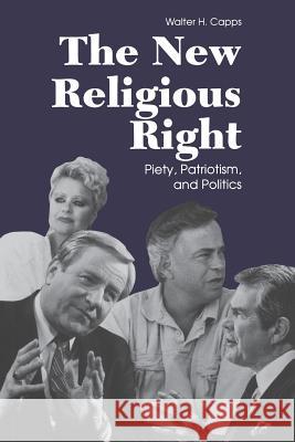 The New Religious Right: Piety, Patriotism, and Politics