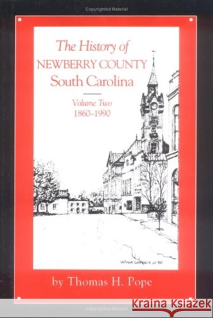 The History of Newberry County, South Carolina: 1860-1990