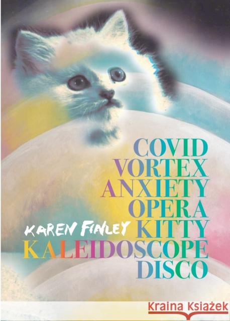 COVID Vortex Anxiety Opera Kitty Kaleidoscope Disco