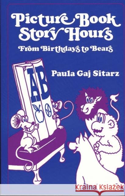 Picture Book Story Hours: From Birthdays to Bears