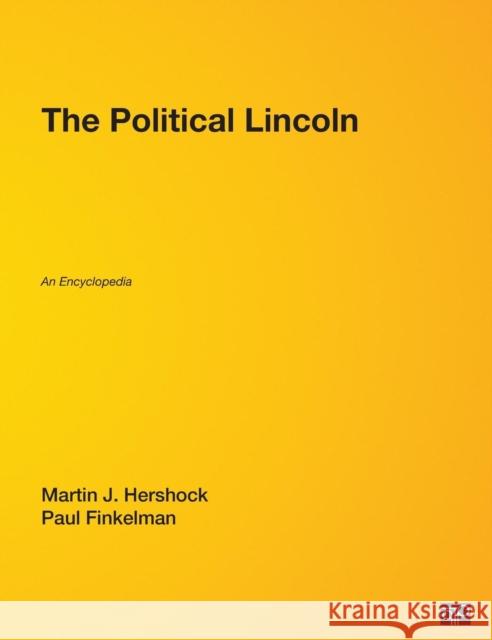 The Political Lincoln: An Encyclopedia