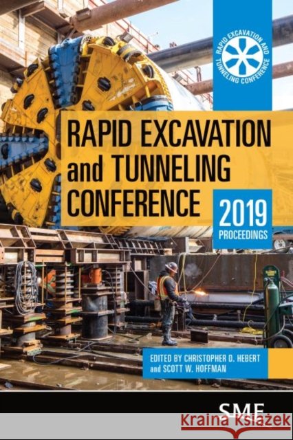 Rapid Excavation and Tunneling Conference 2019 Proceedings