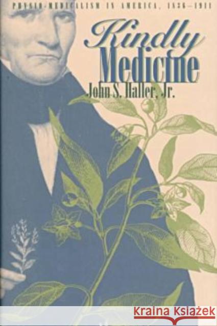 Kindly Medicine: Physio-Medicalism in America, 1836-1911