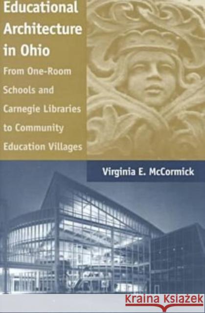 Educational Architecture in Ohio: From One-Room Schools and Carnegie Libraries to Community Education Villages