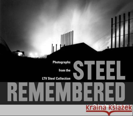 Steel Remembered: Photos from the LTV Steel Collection
