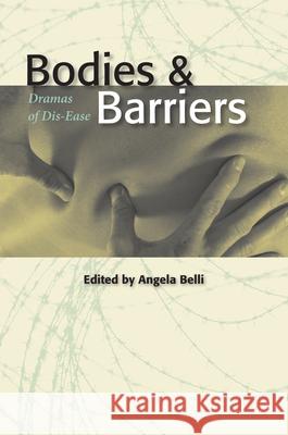 Bodies and Barriers: Dramas of Dis-Ease