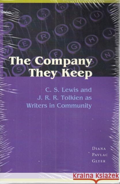 The Company They Keep: C.S. Lewis and J.R.R. Tolkien as Writers in Community