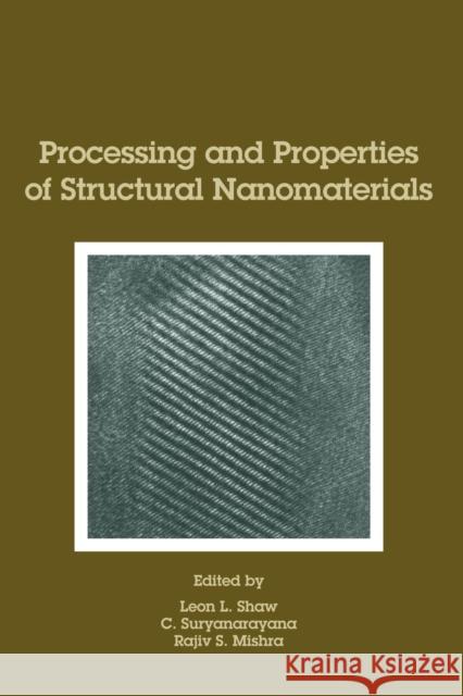 Processing and Properties of Structural Nanomaterials