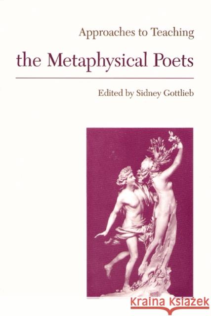 Approaches to Teaching the Metaphysical Poets