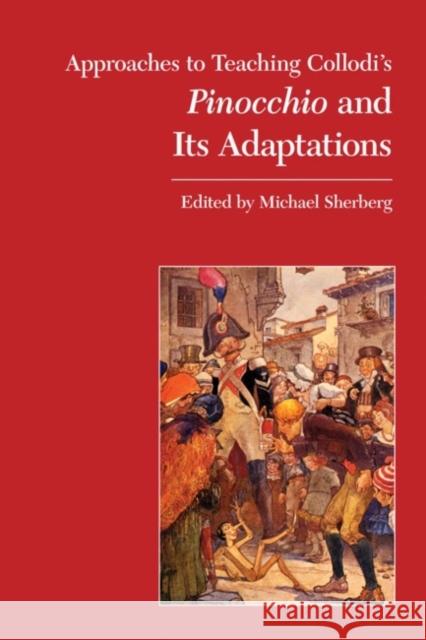 Approaches to Teaching Collodi's Pinocchio and Its Adaptations