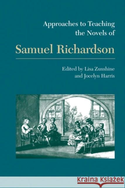 Approaches to Teaching the Novels of Samuel Richardson