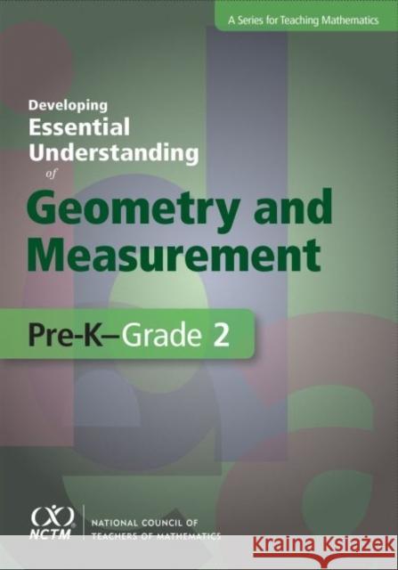 Developing Essential Understanding of Geometry and Measurement for Teaching Mathematics in Pre-K-Grade 2