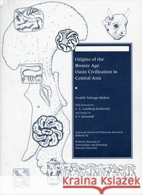 Origins of the Bronze Age Oasis Civilization in Central Asia