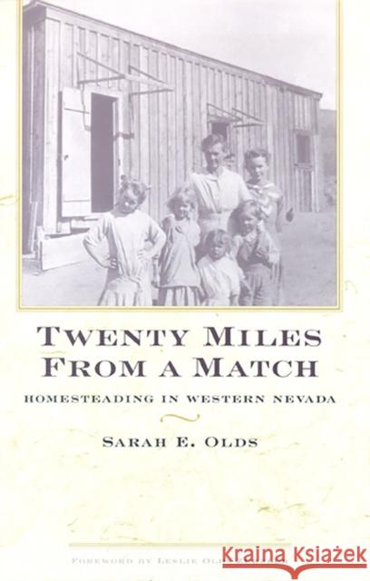 Twenty Miles from a Match: Homesteading in Western Nevada